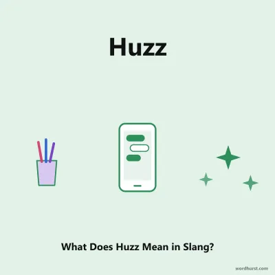 Huzz Meaning: What Does Huzz Mean in Slang? Huzz Meaning: What Does Huzz Mean in Slang?